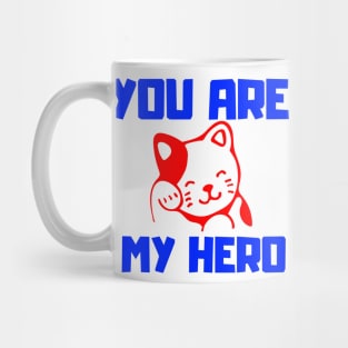 you are a hero Mug